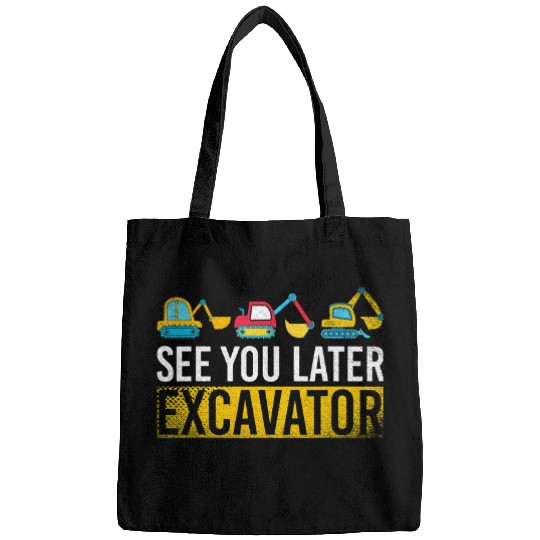 Excavator Fun See You Later Excavator Construction Work Boys Bags