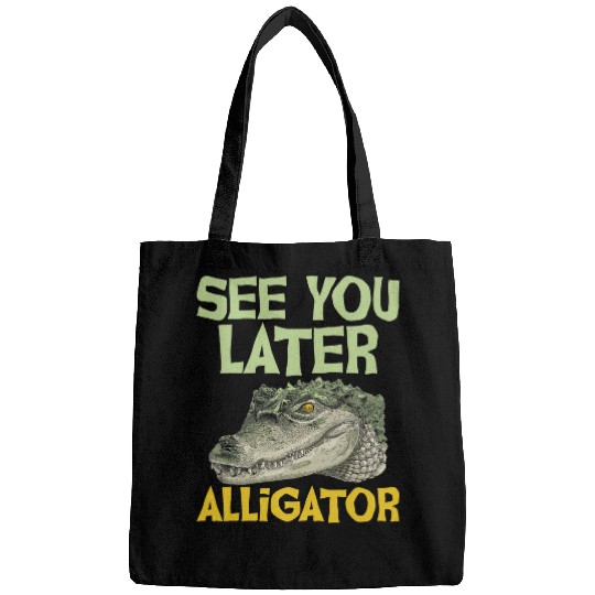 Alligator Pet See You Later Alligator Gator Crocodile Zoo Animal Lover Bags