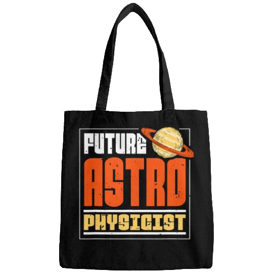 Astronaut Job Space Astrophysics Future Astro Physicist Bags