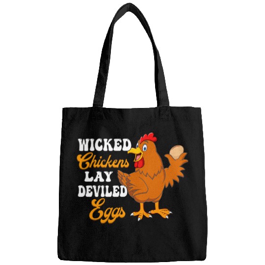 Chicken Pet Wicked Chickens Lay Deviled Eggs Funny Chicken Farmer Humor Bags