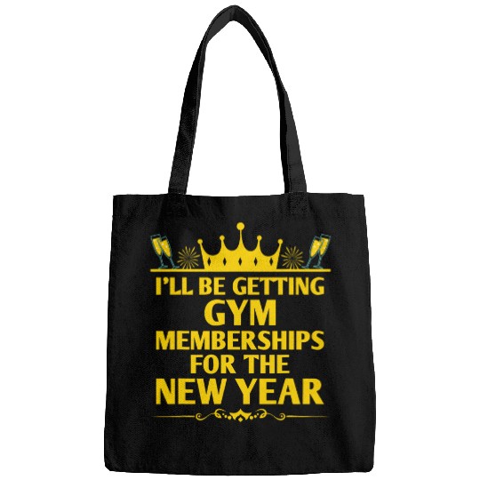 Ill Be Getting Gym Memberships Happy New Year Workout NYE 22 Bags