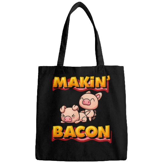 Pig Pet Makin Bacon Pig Funny Meatatarian Bags
