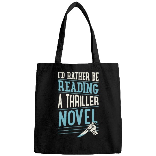 Book Fun Id Rather Be Reading A Thriller Novel Bags