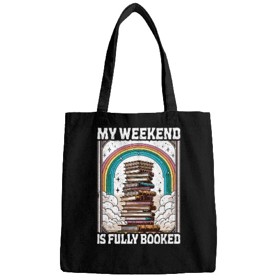 Book Fun My Weekend Is Fully Booked Book Rainbow Reading Book Lover Bags