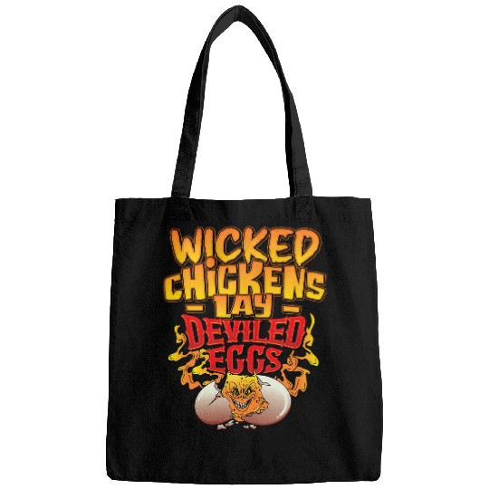 Chicken Pet Wicked Chickens Lay Deviled Eggs Funny Chicken Lovers Bags