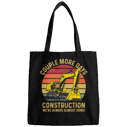 Excavator Fun Couple More Days Construction funny quote Excavator Workers Bags