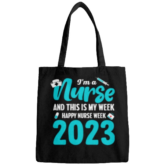nurses Job Cute Im A nurses And This Is My Week Happy nurses Week 2 Bags