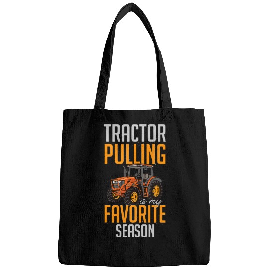Tractor Fun driving Humorous Tractors Pulling Is My Favorite Seasons Farming Bags