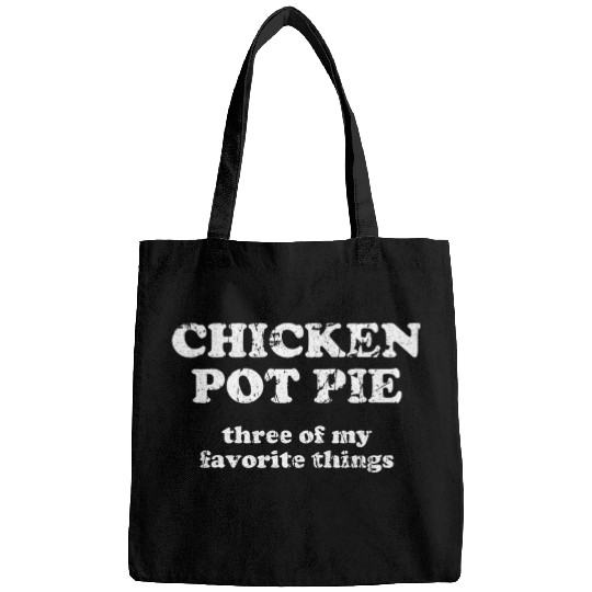 Chicken Pet Funny Stoner Chicken Pot Pie of My Favorite Things Bags