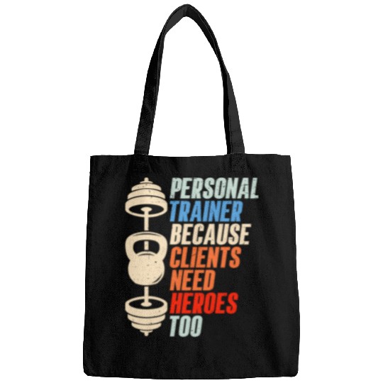 Personal Trainer Because Clients Need Heroes Too Fitness 21 Bags