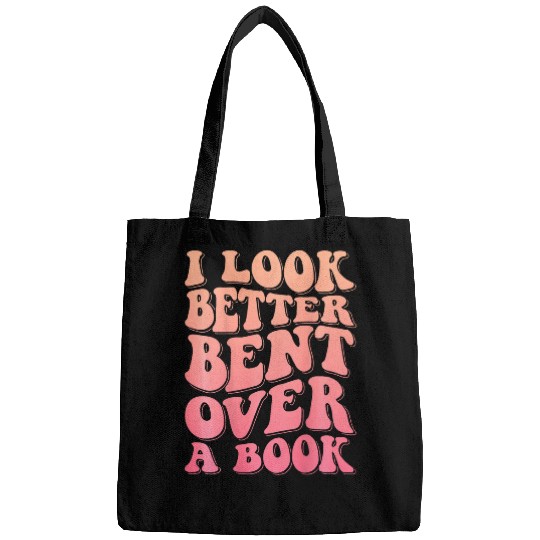 Book Fun I Look Better Bent Over A Book Bags