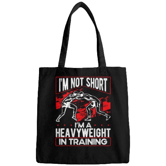 Sport Wrestling Im Not Short Im A Heavyweight In Training Wrestling Coachs Bags