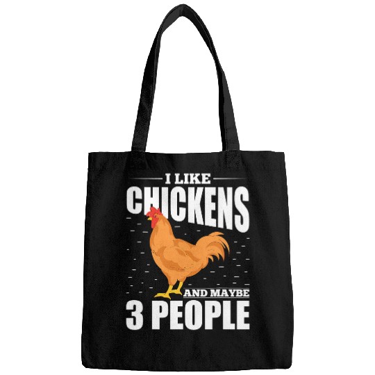 Chicken Pet I Like Chickens And Maybe People Funny Farm Animal Bags