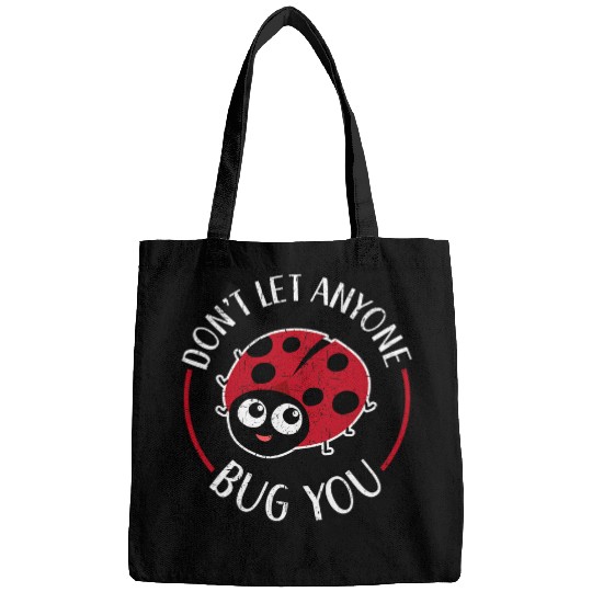 Dont Let Anyone Bug You Future Entomologist Ladybug Bags