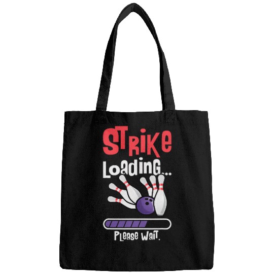 Sport Bowling Strike Loading Please Wait For Bowler A Funny Bowling Motif Bags