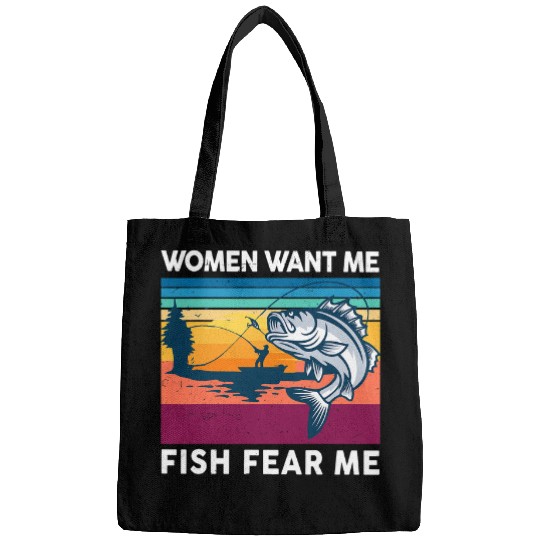 Fishing Fun Bass Fishing Women Want Me Fish Fear Me Funny Bass Dad Bags