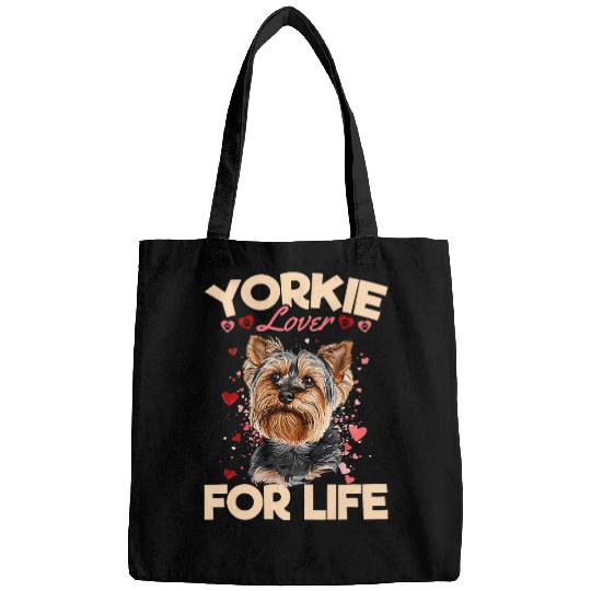Yorkshire Pet Terrier Dog Yorkie Yorkie Lover for life Bags