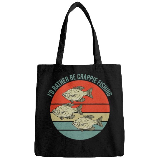 Fishing Fun Id Rather Be Crappie Fishing Fish vintages Quote Bags