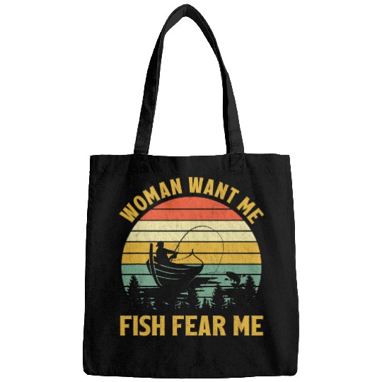 Fishing Fun Woman Want Me Fish Fear Me vintages Boat Fishing Fisherman Bags