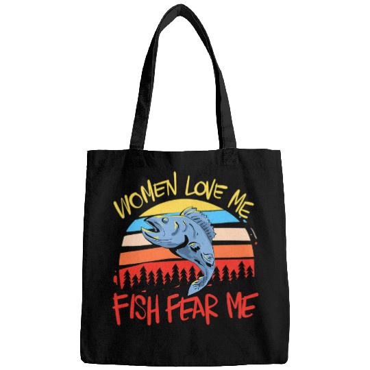 Fishing Fun Women Love me Fish Fear me Fishing Design for Fish Lover Bags