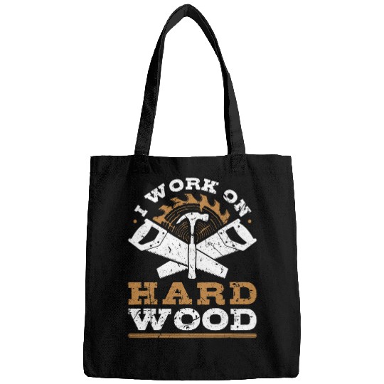 Woodworker Job I Work On Hard Wood Union Carpenter Woodworker Bags