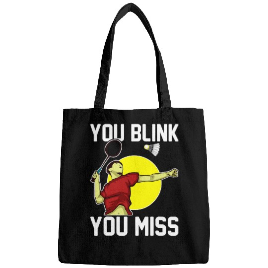 Sport Badminton Player You Blink You Miss Bags