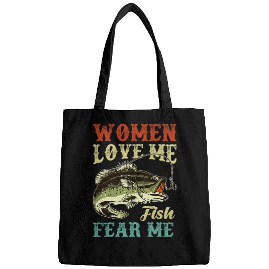 Fishing Fun Women Love Me Fish Fear Me Funny Fishing Bags