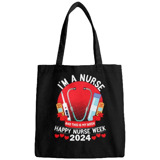 nurses Job I Am A nurses And This Is My Week Happy nurses Week 2024 9 Bags