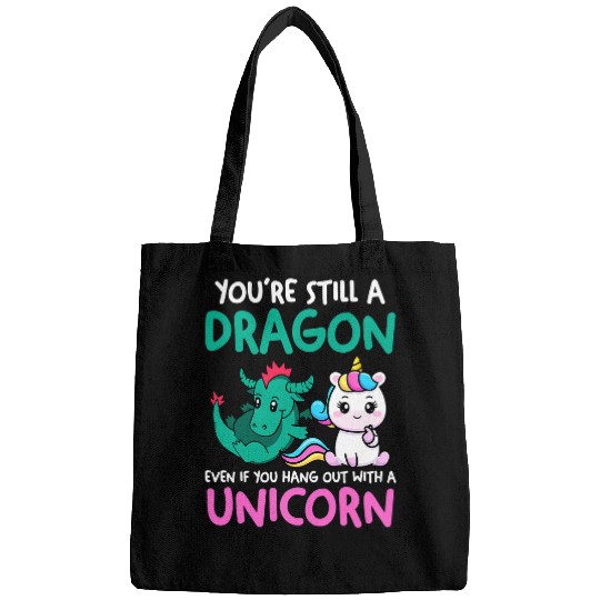 Unicorn Pet Youre still a dragon even unicorn unicorn Bags