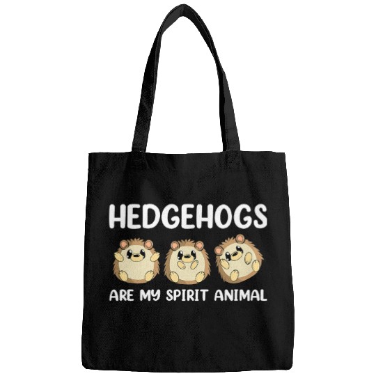 Hedgehog Pet Are My Spirit Animal Funny Hedgehog Bags