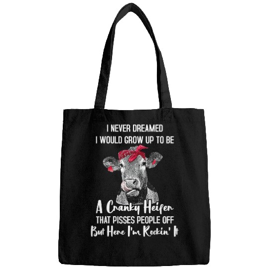 Cow Pet I Never Dreamed I Would Grow Up To Be A Cranky Heifer Cow 029 Bags