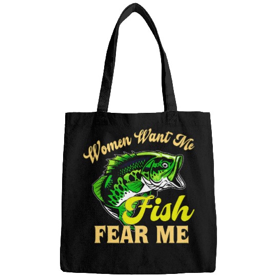 Fishing Fun Women Want Me Fish Fear Me Love Fishing Bags
