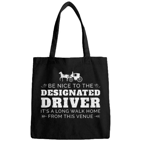 Horse Pet Designated Driver Horse Carriage Funny Men Women Quote Bags