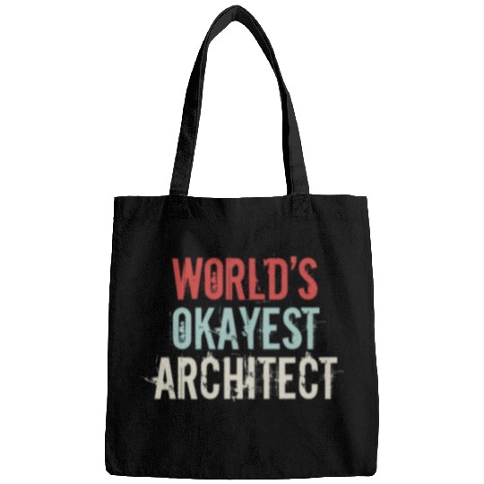 Architect Job Worlds okayest Architect Architecture Student Bags