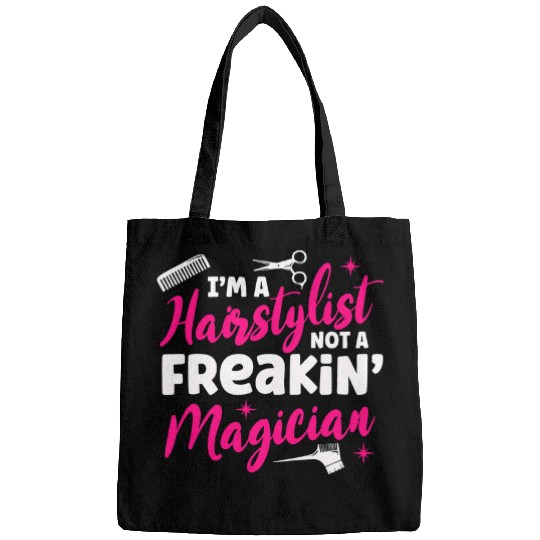 Hairstylist not a magician 2Funny hair stylist hairdresser Bags