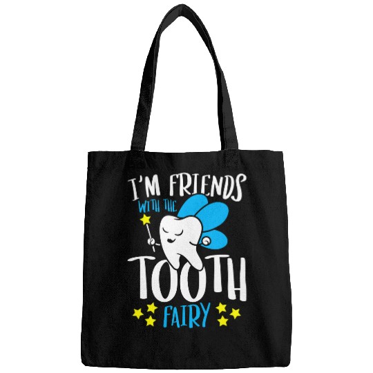 Im Friends With The Tooth Fairy dentists Happy Tooth Bags