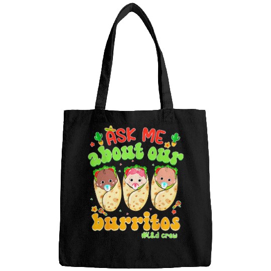 nurses Job Ask Me About Our Burritos NICU LD nurses Cinco De Mayo Funny Bags