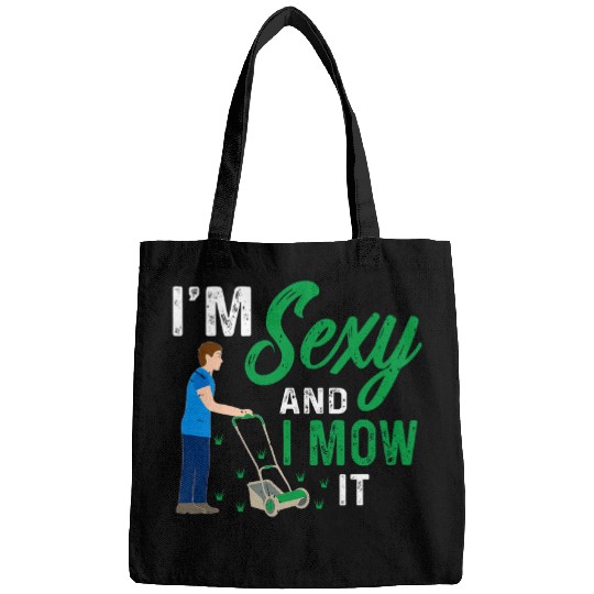 Lawn Mower Fun Im Sexy And I Mow It Funny Gardener and Humor Lawn Mowing Bags