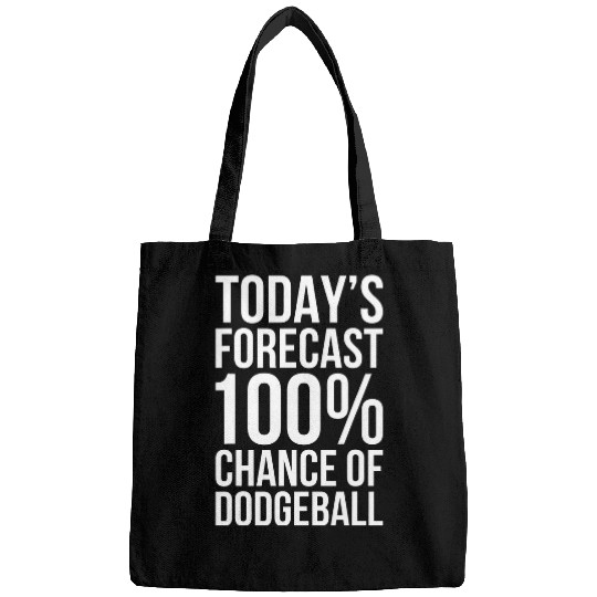 Funny Dodgeball Todays Forecast Dodgeball Player Coachs Gift Bags