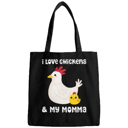 Chicken Pet I Love Chickens And My Momma Mom Mama Mother Son Daughter Bags