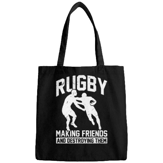 Sport Rugby Player Funny Rugby Making Friends And Destroying Them Bags