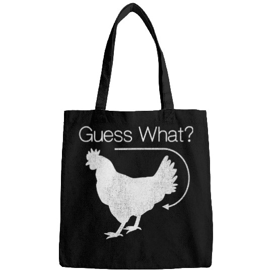 Chicken Pet Guess What Chicken Butt Funny Tee Bags
