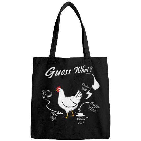 Chicken Pet Guess What Chicken Butt White Funny Bags