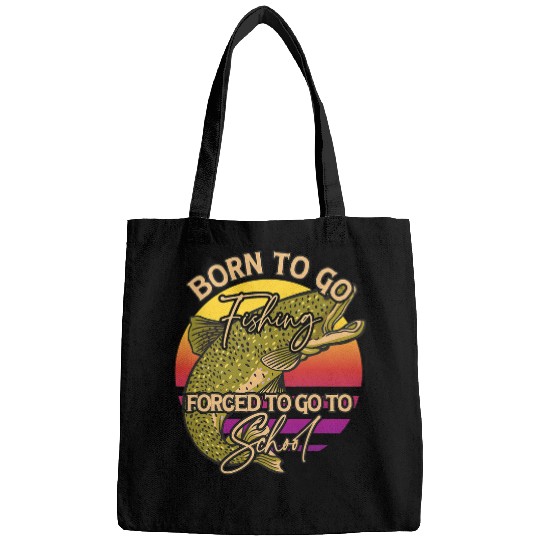Fishing Fun Born For Fishing d To School Funny Bass Fish Fisherman 11 Bags