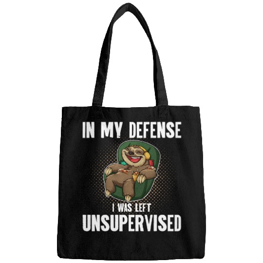 Sloth Pet In My Defense I Was Left Unsupervised I Sloth Funny Pizza Bags