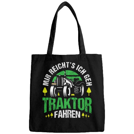 Tractor Fun driving Mir Reichts Ich Gehe Tractor Driving Agriculture Gift 1 Bags