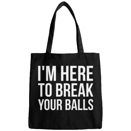 Sport Billiard Im Here To Break Your Balls Pool Billiard Team Bags