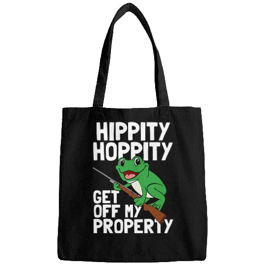 Frog Pet Hippity Hoppity Get Of My Property Frog Meme Toad Gift Idea Bags