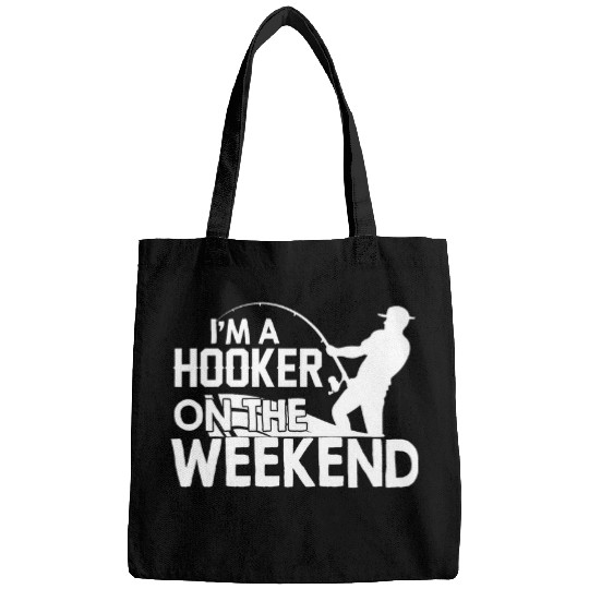Fishing Fun Im A Hooker On The Weekends Bass Fish Dad Funny Fishing 11 Bags
