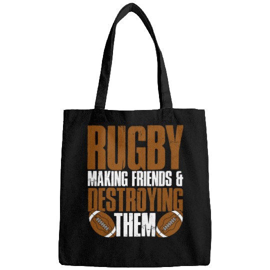 Sport Rugby Player Rugby Making Friends And Destroying Them Rugbys Bags